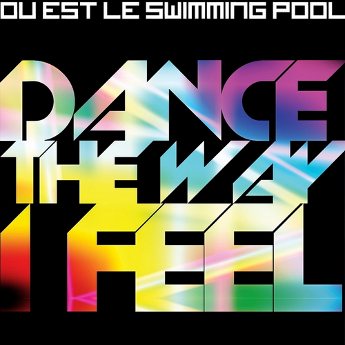 OU ES LE SWIMMING - Dance the way i feel
